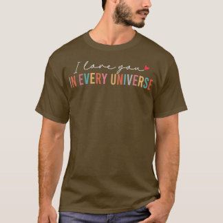 Funny I Liebe Sie in jedem Universum Geschenke Män T-Shirt