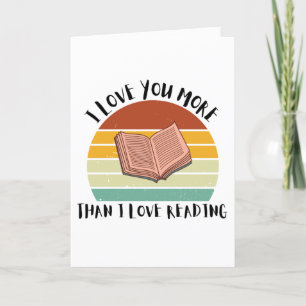 Funny I Liebe Sie mehr als ich Liebe lesen Feiertagskarte