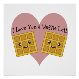 Funny I Liebe You A Waffle Lot Niedliche Kawaii Wa Poster