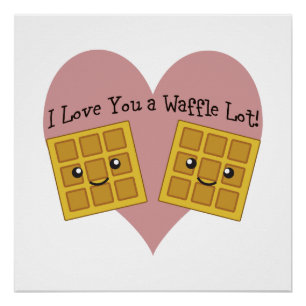Funny I Liebe You A Waffle Lot Niedliche Kawaii Wa Poster