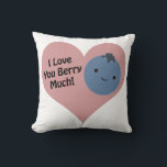 Funny I Liebe You Berry Much Niedlich Kawaii Blueb Kissen<br><div class="desc">Ich Liebe,  du berry viel! Lustbeerpun und niedliche Kawaii Heidelbeere.</div>