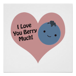 Funny I Liebe You Berry Much Niedlich Kawaii Blueb Poster
