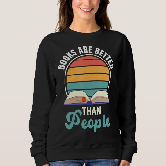 Funny I like Books Book Reader Sweatshirt (Vorderseite)