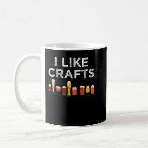 Funny I like Crafts for Men and Women Bierliebhabe Kaffeetasse