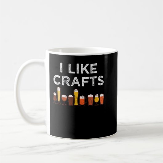Funny I like Crafts for Men and Women Bierliebhabe Kaffeetasse (Links)