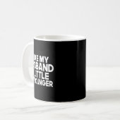 Funny I Like My Husband A Little Bit Younger Humor Kaffeetasse (Vorderseite Links)