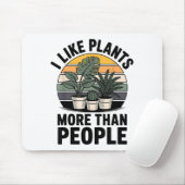 Funny I Like Plants More Than People Design  Mousepad (Mit Mouse)