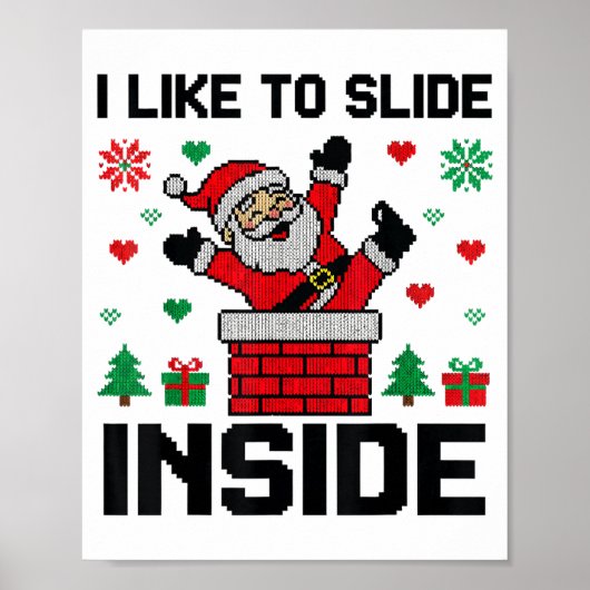 Funny I Like To Slide Inside Santa Ugly Christmas  Poster (Vorne)