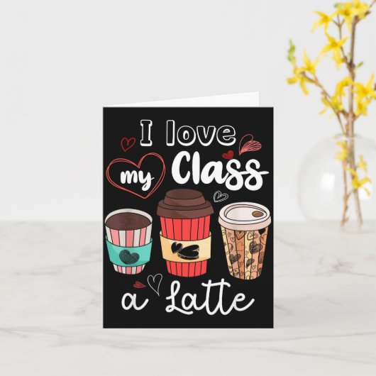 Funny I Love My Cl A Latte Coffee Valentines Day T Karte (Gelbe Blume)