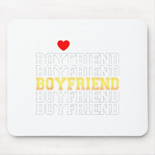 Funny I Love My Handsome Boyfriend Valentine Mousepad (Vorne)