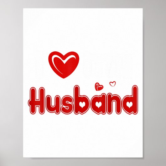 Funny I Love My Husband Poster (Vorne)