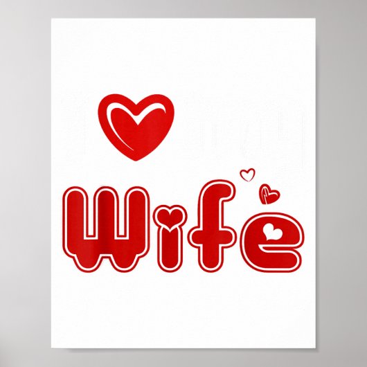 Funny I Love My Wife Poster (Vorne)
