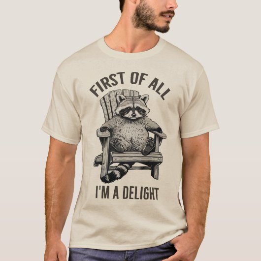 Funny 'I m A Delight Sarcastic Raccoon' Geschenk T-Shirt (Vorderseite)