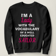 Funny "I M A LADY" Sweatshirt