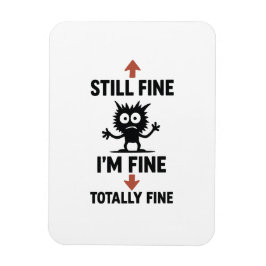 Funny "I m Fine" Arrows Cartoon T - Shirt Magnet