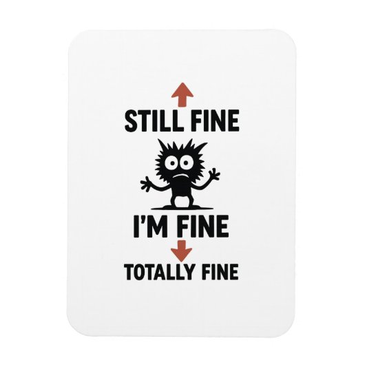 Funny "I m Fine" Arrows Cartoon T - Shirt Magnet (Vertikal)