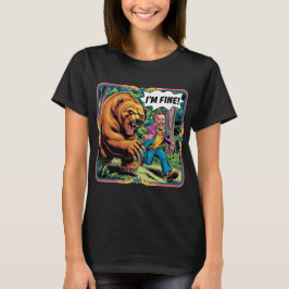 Funny "I m Fine" Bären Chase Cartoon Illustration T-Shirt