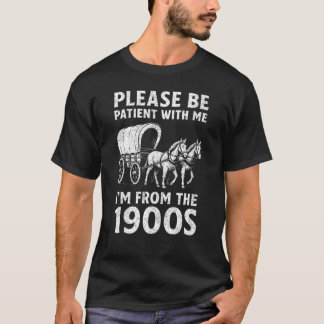 Funny "I’m From the 1900s" Vater T-Shirt