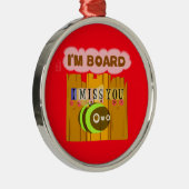 Funny I Miss You Ich bin gelangweilt Silbernes Ornament (Rechts)