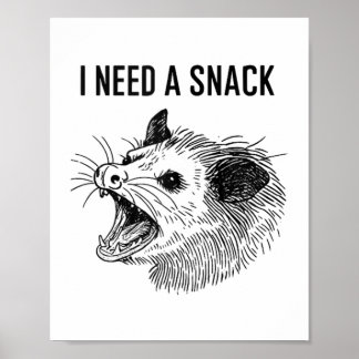 Funny I Need a Snack Meme - schreiend Opossum Poss Poster