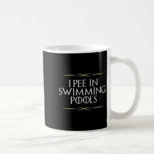 Funny I Piss in Schwimmbecken Gag Novelty Grafik Kaffeetasse