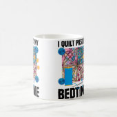 Funny I Quilt Past My Bedtime Cute Sewing Quiltin Kaffeetasse (Mittel)