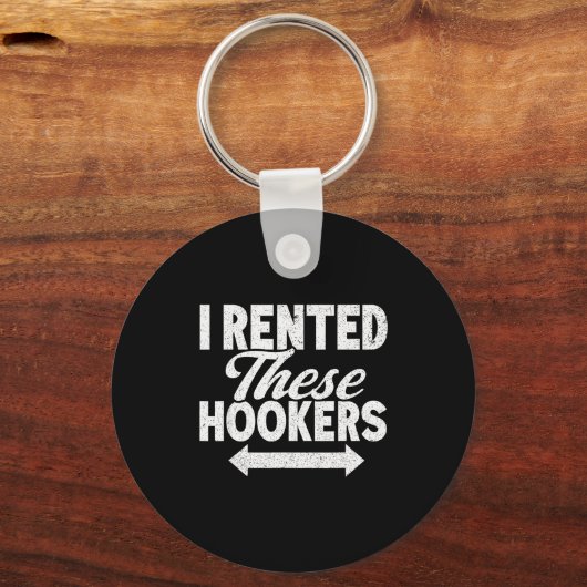 Funny I Rented These S Adult Humor Schlüsselanhänger (Vorderseite)