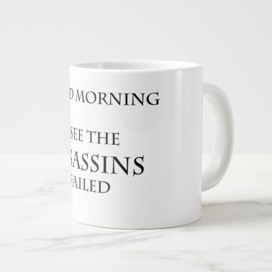 Funny I See Assassins Versagt Jumbo-Tasse (Vorderseite Rechts)
