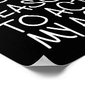 Funny, I See No Good Reason To Act My Age . Joke T Poster (Ecke)