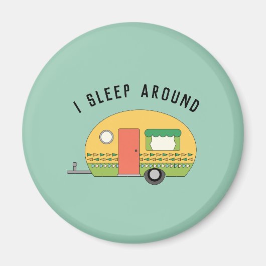 Funny I Sleep Around RV Camper Magnet (Vorne)