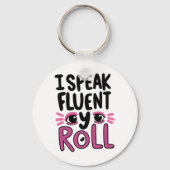 Funny "I Speak Fluent Eye Roll" Quote Schlüsselanhänger (Rückseite)