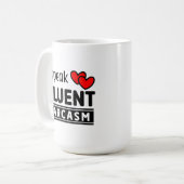 Funny I Speak Fluent Sarcasm Kaffeetasse (Vorderseite Links)