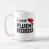 Funny I Speak Fluent Sarcasm Kaffeetasse (Links)