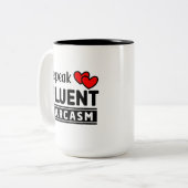 Funny I Speak Fluent Sarcasm Zweifarbige Tasse (Vorderseite Links)