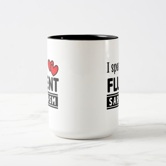 Funny I Speak Fluent Sarcasm Zweifarbige Tasse (Mittel)