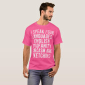 Funny I Speak Four Languages Sketching Spaß Design T-Shirt (Vorne ganz)