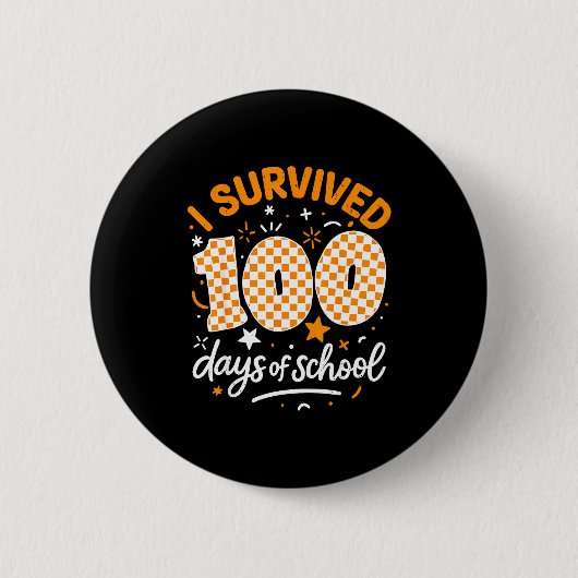 Funny I Survived 100 Days Of School Student Teache Button (Vorderseite)