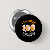 Funny I Survived 100 Days Of School Student Teache Button (Vorne & Hinten)