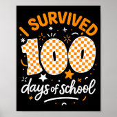 Funny I Survived 100 Days Of School Student Teache Poster (Vorne)