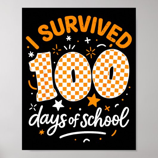 Funny I Survived 100 Days Of School Student Teache Poster (Vorne)