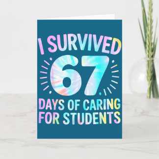 Funny I Survived 67 Days Of School Nurse Tie Dye W Karte