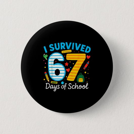 Funny I Survived 67 Days Of School Teacher Student Button (Vorderseite)