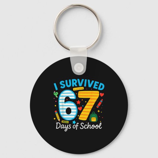 Funny I Survived 67 Days Of School Teacher Student Schlüsselanhänger (Vorderseite)