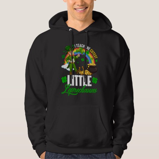 Funny I Teach The Cutest Little Leprechauns St Pat Hoodie (Vorderseite)