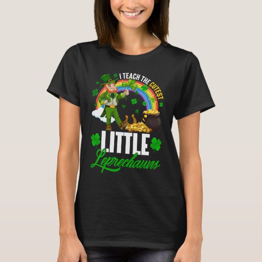 Funny I Teach The Cutest Little Leprechauns St Pat T-Shirt (Vorderseite)