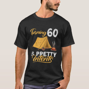 Funny I Turn 60 ist Hübsche Inzelte I Camping 10 T-Shirt