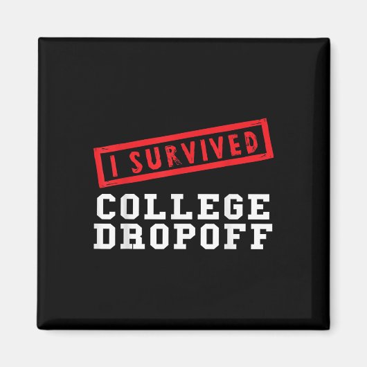 Funny I überlebte Uni Dropoff Eltern beginnend Magnet (Vorne)