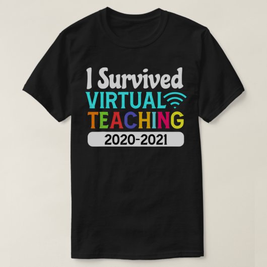 Funny I überlebte Virtual Teaching 2021 Grad Schoo T-Shirt (Design vorne)