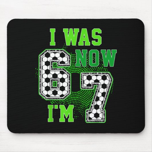 Funny I Was 6 Now I'm 7 Year Old Soccer 7th Birthd Mousepad (Vorne)