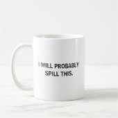 Funny I Will Probably Spill This Zweifarbige Tasse (Links)